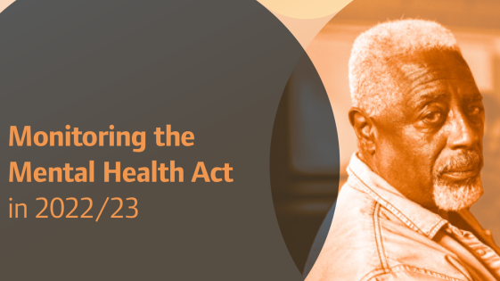 Monitoring the Mental Health Act in 2022/23